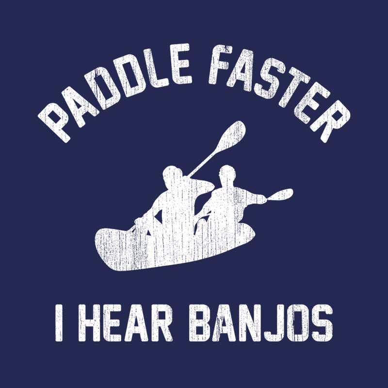 Paddle Faster I Hear Banjos T-Shirt - FiveFingerTees