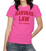 Harvard Law (Just Kidding) T-Shirt - FiveFingerTees