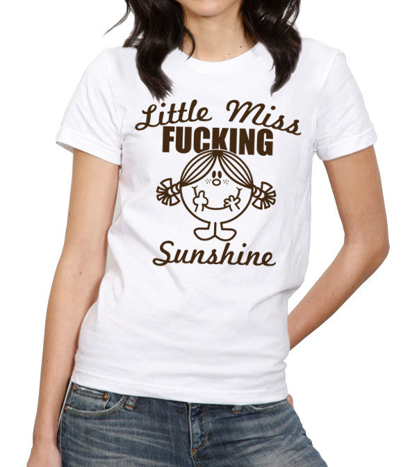 Little Miss Fucking Sunshine T-Shirt - FiveFingerTees