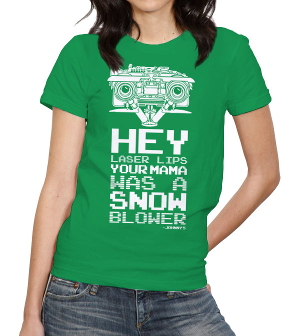 Hey Laser Lips Your Mama Was A Snowblower T-Shirt - FiveFingerTees