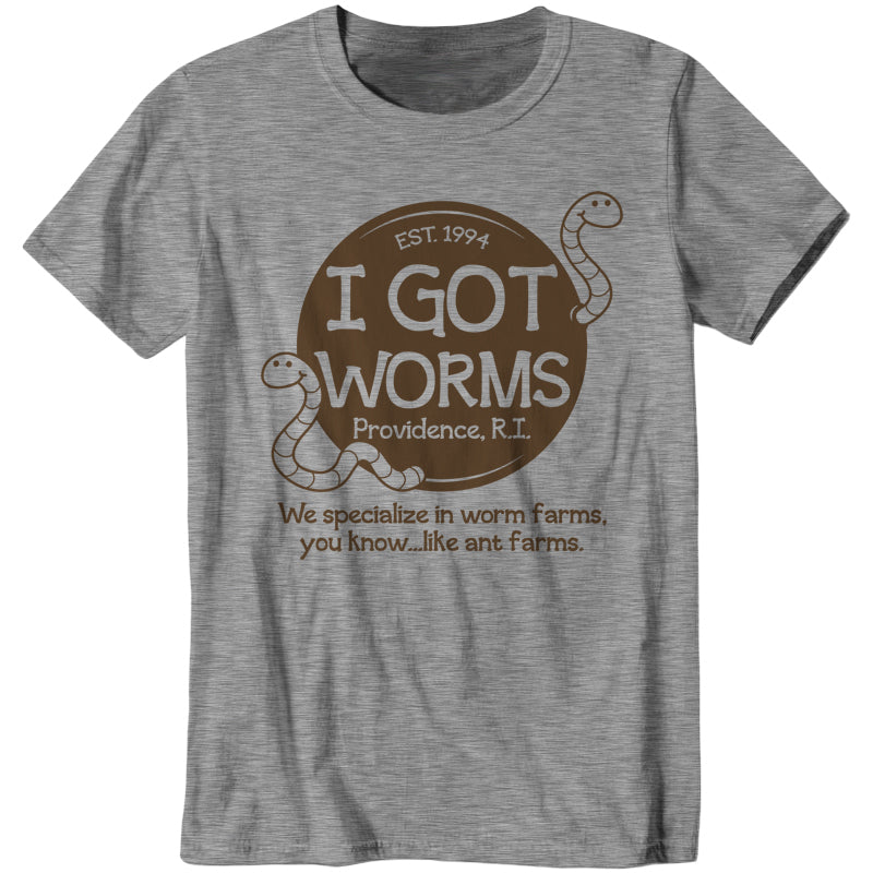 I Got Worms T-Shirt - FiveFingerTees
