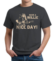 Have A Willie Nice Day T-Shirt - FiveFingerTees
