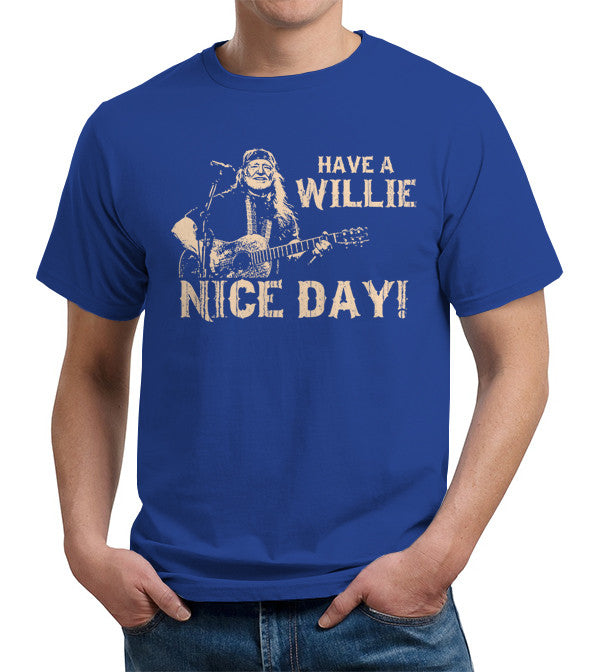 Have A Willie Nice Day T-Shirt - FiveFingerTees