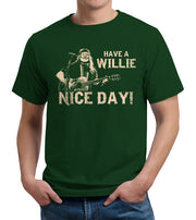 Have A Willie Nice Day T-Shirt - FiveFingerTees
