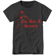 Tis But A Scratch Ladies T-Shirt - FiveFingerTees