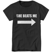 She Beats Me Ladies T-Shirt - FiveFingerTees