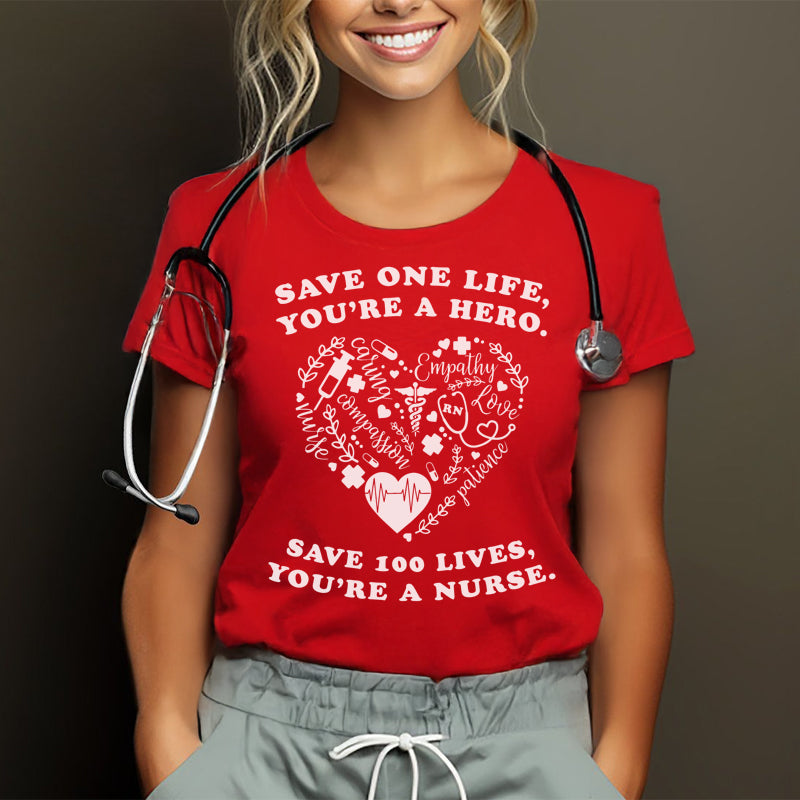 Save 100 Lives You're A Nurse