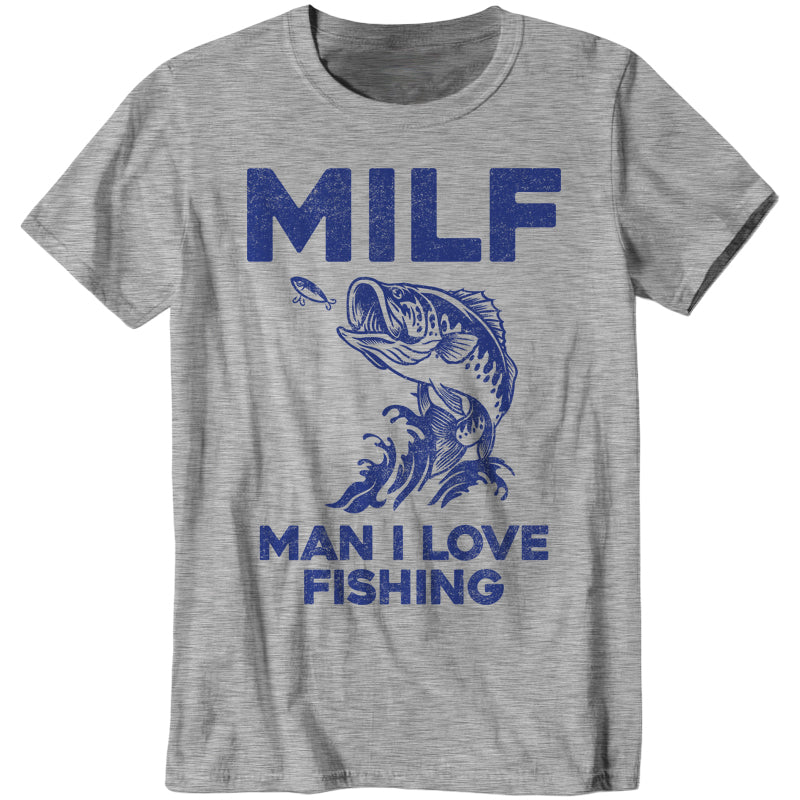 Milf Man I Love Fishing T-Shirt - FiveFingerTees Guys / Medium / Heather Gray
