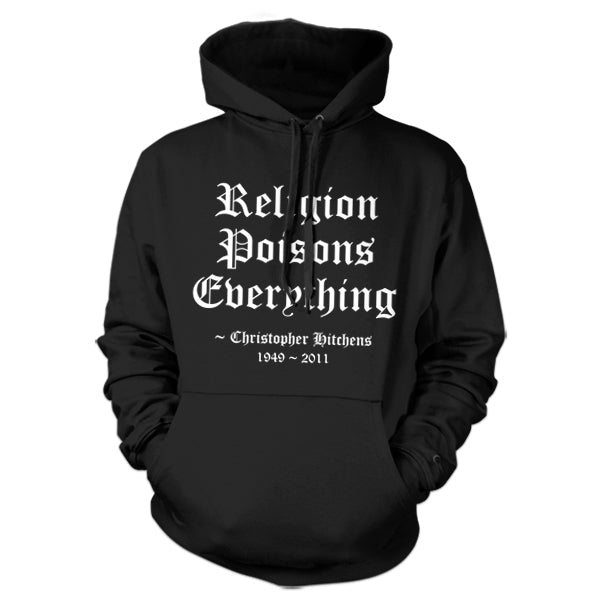 Religion Poisons Everything Hoodie
