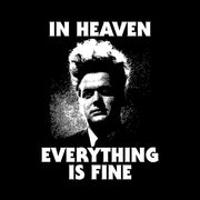 In Heaven Everything Is Fine T-Shirt - FiveFingerTees