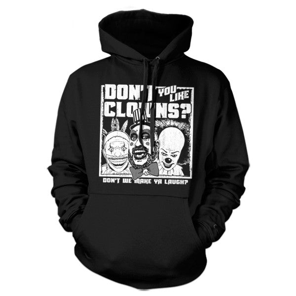 Don't You Like Clowns? Hoodie - FiveFingerTees