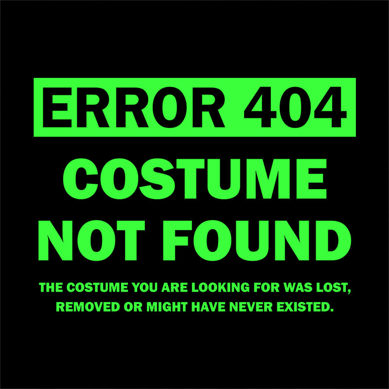 Error 404 Costume Not Found T-Shirt - FiveFingerTees