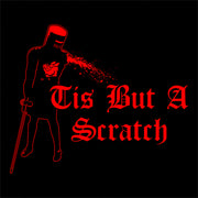 Tis But A Scratch T-Shirt - FiveFingerTees