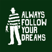 Always Follow Your Dreams T-Shirt - FiveFingerTees