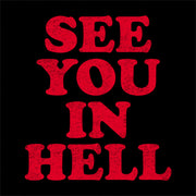 See You In Hell T-Shirt - FiveFingerTees