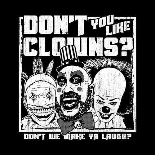 Don't You Like Clowns? Hoodie - FiveFingerTees