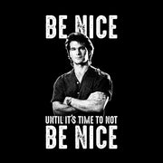 Be Nice Until It's Time To Not Be Nice T-Shirt - FiveFingerTees