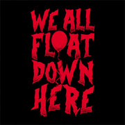 We All Float Down Here T-Shirt - FiveFingerTees