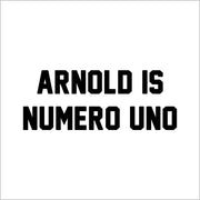Arnold Is Numero Uno T-Shirt - FiveFingerTees