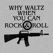 Why Waltz When You Can Rock & Roll T-Shirt - FiveFingerTees