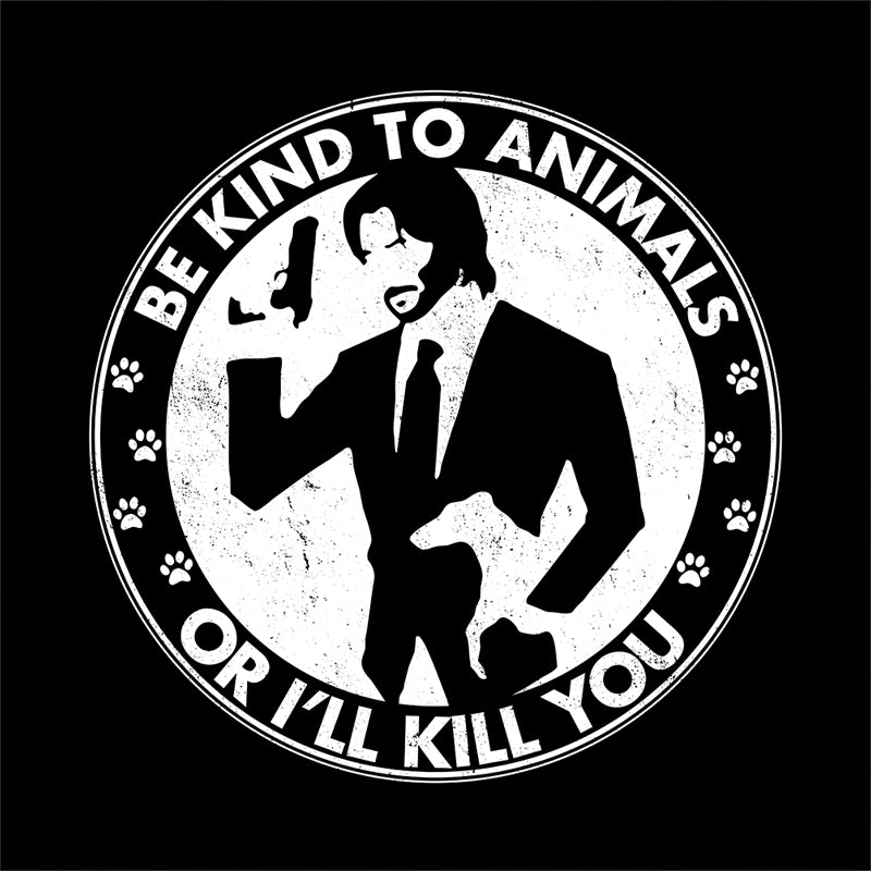 Be Kind To Animals Or I'll Kill You T-Shirt - FiveFingerTees