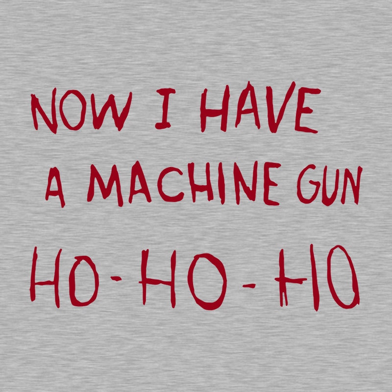 Now I Have A Machine Gun Ho-Ho-Ho T-Shirt - FiveFingerTees