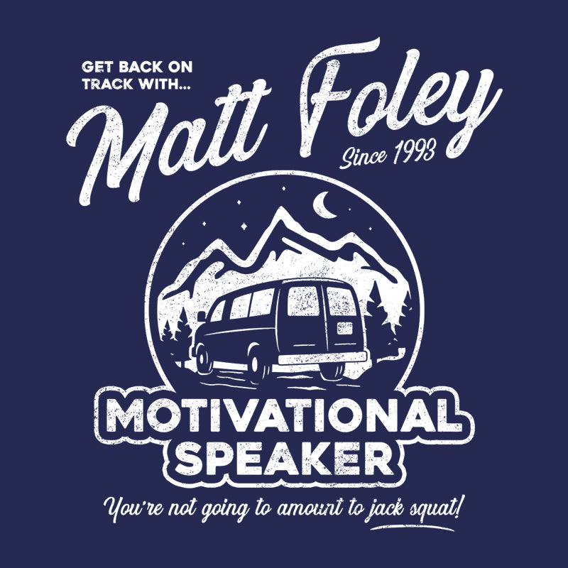 Matt Foley Motivational Speaker T-Shirt - FiveFingerTees