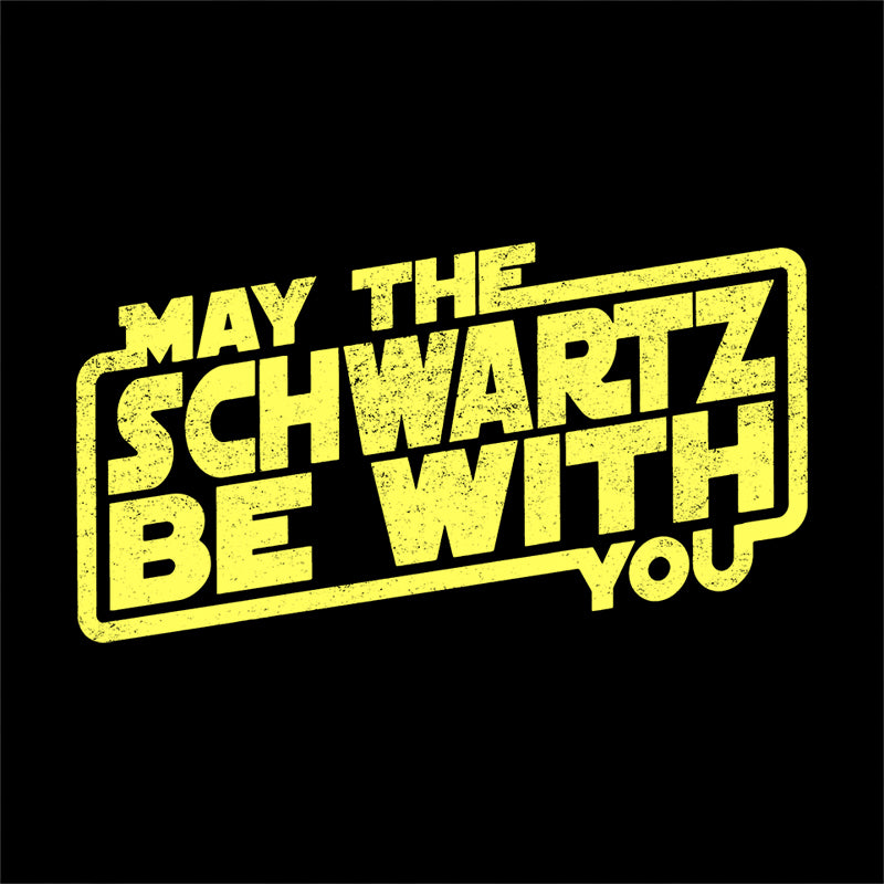 May The Schwartz Be With You T-Shirt - FiveFingerTees