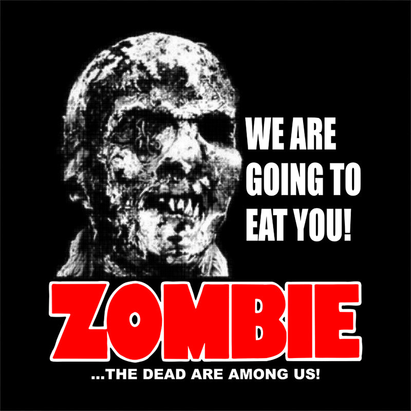 We Are Going To Eat You Zombie T-Shirt - FiveFingerTees