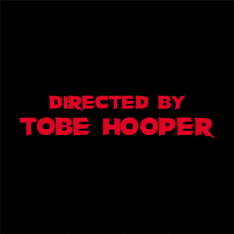 Directed By Tobe Hooper