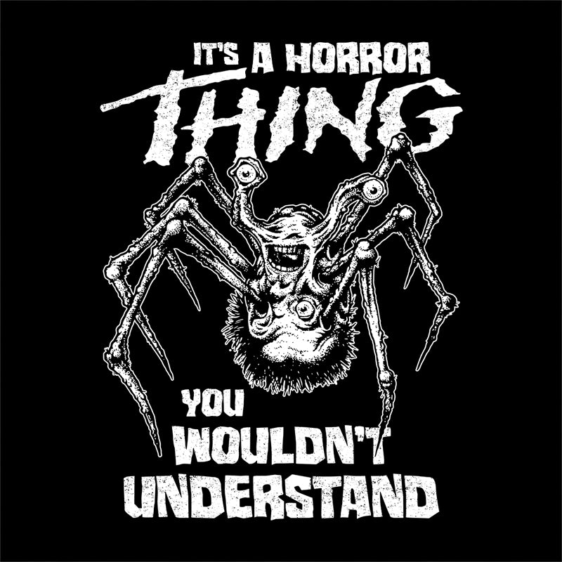 It's A Horror Thing T-Shirt - FiveFingerTees