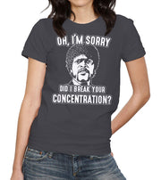 Did I Break Your Concentration? T-Shirt - FiveFingerTees