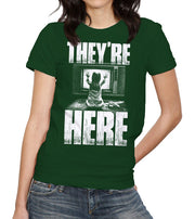 They're Here T-Shirt - FiveFingerTees