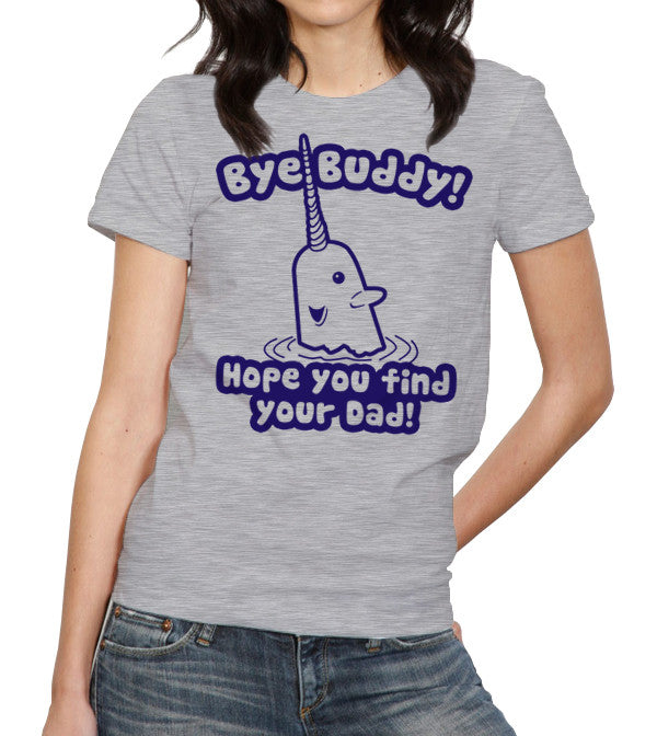 Bye Buddy Hope You Find Your Dad T-Shirt - FiveFingerTees