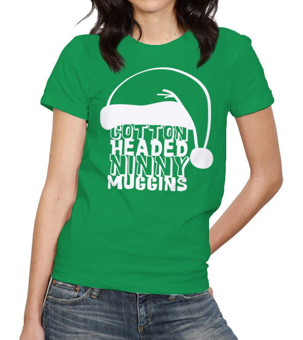 Cotton Headed Ninny Muggins T-Shirt - FiveFingerTees