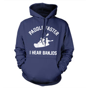 Paddle Faster I Hear Banjos Hoodie - FiveFingerTees