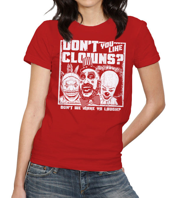 Don't You Like Clowns? T-Shirt - FiveFingerTees