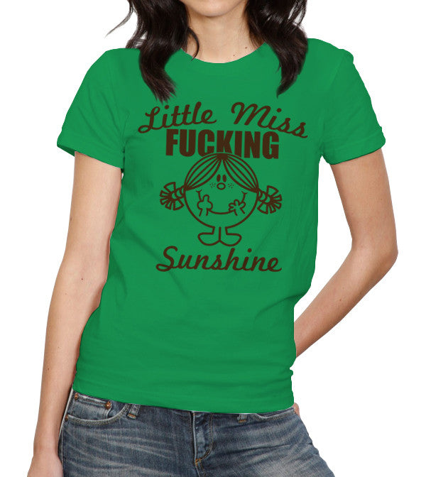 Little Miss Fucking Sunshine T-Shirt - FiveFingerTees