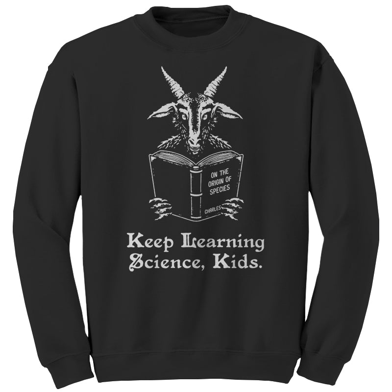 Keep Learning Science Kids Sweatshirt - FiveFingerTees