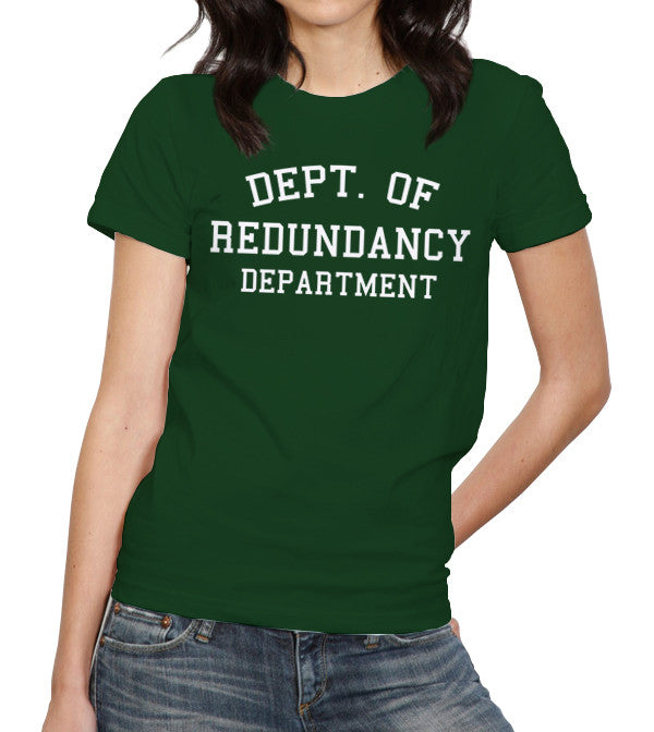 Dept. Of Redundancy Department T-Shirt - FiveFingerTees
