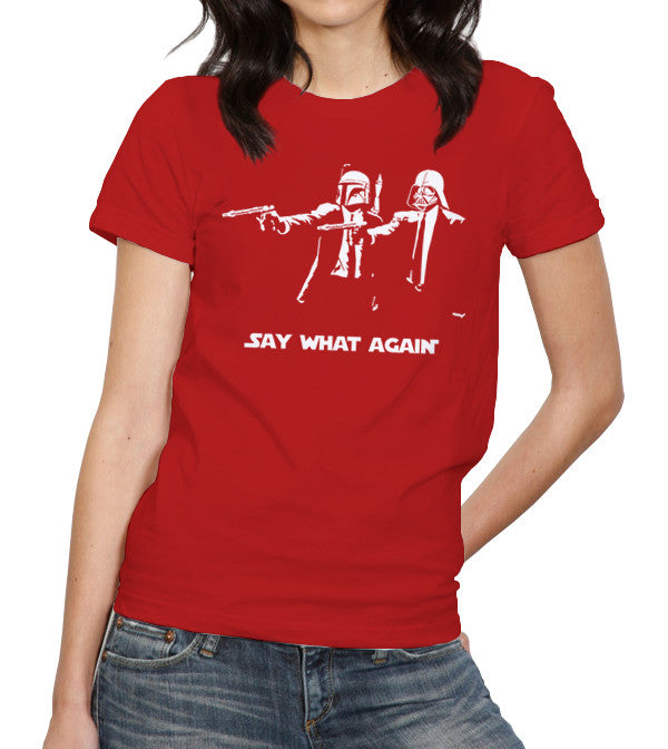 Say What Again T-Shirt - FiveFingerTees