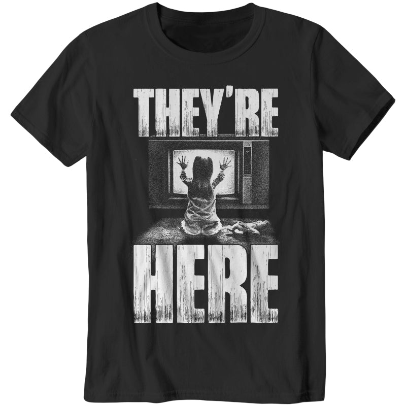 They're Here T-Shirt - FiveFingerTees