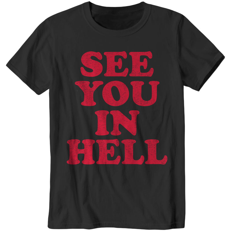See You In Hell T-Shirt - FiveFingerTees