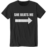 She Beats Me T-Shirt - FiveFingerTees