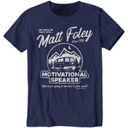 Matt Foley Motivational Speaker T-Shirt - FiveFingerTees