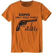 Guns Don't Kill People, I Kill People T-Shirt - FiveFingerTees