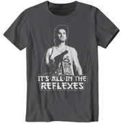It's All In The Reflexes T-Shirt - FiveFingerTees