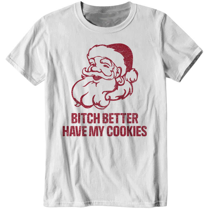 Bitch Better Have My Cookies