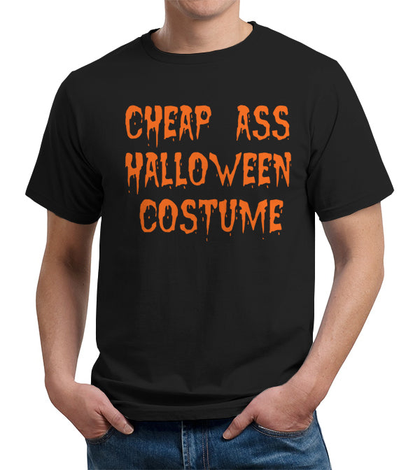 Cheap Ass Halloween Costume T-Shirt