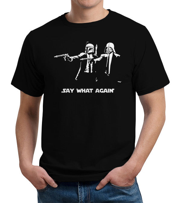 Say What Again T-Shirt - FiveFingerTees